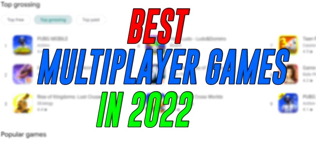 Most Popular Multiplayer Mobile Games to Play In 2022 Multiplayer Mobile Games